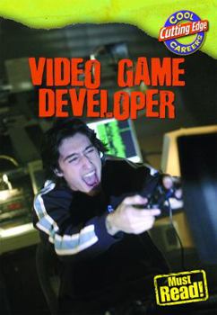 Video Game Developer - Book  of the Cool Careers: Cutting Edge