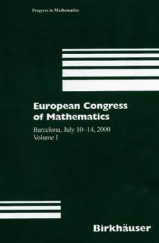 Hardcover European Congress of Mathematics: Barcelona, July 10-14, 2000, Volume I Book