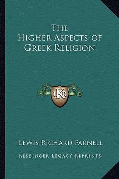 Paperback The Higher Aspects of Greek Religion Book