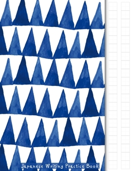 Paperback Japanese Writing Practice Book: Japanese Shiborrri Indigo Themed Genkouyoushi Paper Notebook to Practise Writing Japanese Kanji Characters and Kana Sc Book