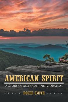 Paperback American Spirit: A Story of American Individualism Book