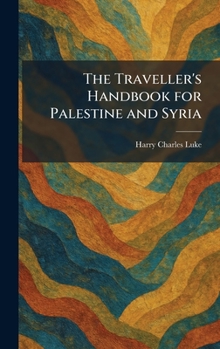 The Traveller's Handbook for Palestine and Syria