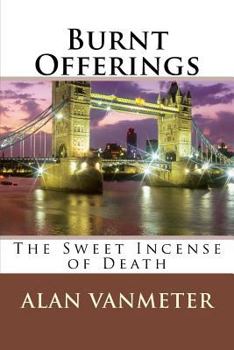 Paperback Burnt Offerings: The Sweet Incense of Death Book