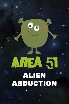 Area 51 Alien Abduction: All Purpose 6x9 Blank Lined Notebook Journal Way Better Than A Card Trendy Unique Gift Blue Area 54