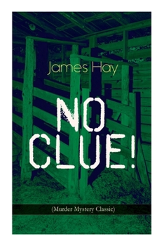 Paperback No Clue! (Murder Mystery Classic): A Detective Novel Book