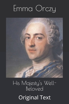 His Majesty's Well-Beloved: Original Text