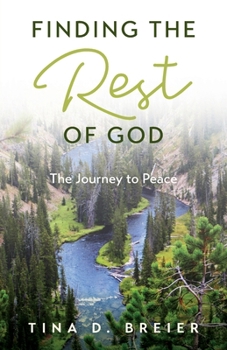 Paperback Finding the Rest of God: The Journey to Peace Book