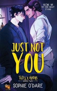 Just Not You - Book #2 of the Tails x Horns