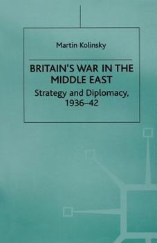Paperback Britain's War in the Middle East: Strategy and Diplomacy, 1936-42 Book