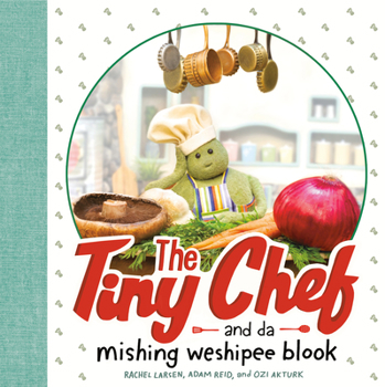 Hardcover The Tiny Chef: And Da Mishing Weshipee Blook Book