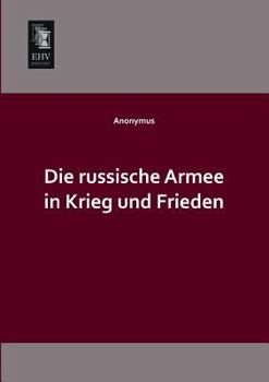 Paperback Die Russische Armee in Krieg Und Frieden [German] Book