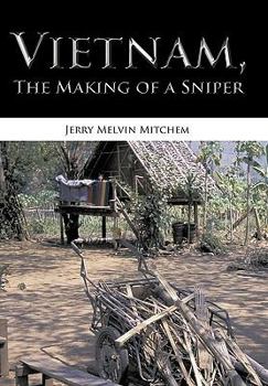 Hardcover Vietnam, the Making of a Sniper Book