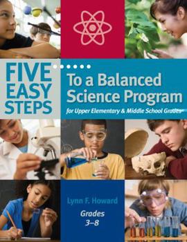 Paperback Five Easy Steps to a Balanced Science Program for Upper Elementary & Middle School Grades, Grades 3-8 Book