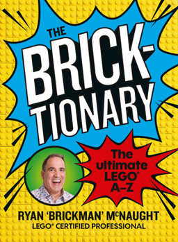 Paperback The Bricktionary: Brickman's Ultimate Lego A-Z Book