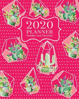 2020 Planner Weekly And Monthly: 2020 Planner Cactus - January To December - Agenda Calendar - Monthly Weekly Views And Vision Board - 8x10  Size - Geometric Terrarium On Pink
