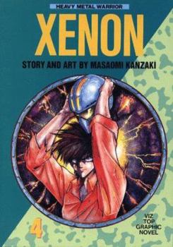 Xenon, Volume 4: Heavy Metal Warrior (Viz Top Graphic Novel) - Book #4 of the Xenon
