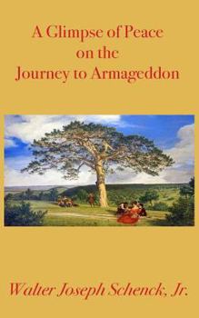 Paperback A Glimpse of Peace on the Journey to Armageddon Book