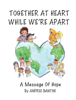 Hardcover Together At Heart While We're Apart: A Message of Hope Book
