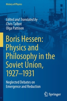 Paperback Boris Hessen: Physics and Philosophy in the Soviet Union, 1927-1931: Neglected Debates on Emergence and Reduction Book