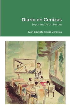 Paperback Diario en Cenizas: (Apuntes de un Héroe) [Spanish] Book