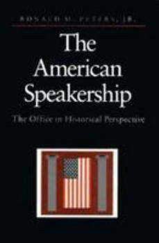 Hardcover The American Speakership: The Office in Historical Perspective Book