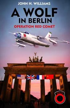 Paperback A Wolf in Berlin: Operation Red Comet Book