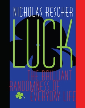 Paperback Luck: The Brilliant Randomness Of Everyday Life Book