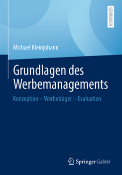 Paperback Grundlagen Des Werbemanagements: Konzeption - Werbeträger - Evaluation [German] Book