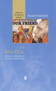 Hardcover The New Deal: America's Response to the Great Depression (Problems in American History) Book