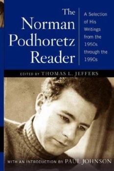Paperback The Norman Podhoretz Reader: A Selection of His Writings from the 1950s Through the 1990s Book