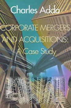 Paperback Corporate Mergers and Acquisitions: A Case Study Book