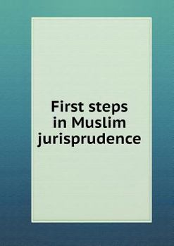 Paperback First steps in Muslim jurisprudence Book