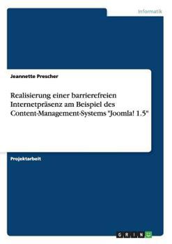 Paperback Realisierung einer barrierefreien Internetpräsenz am Beispiel des Content-Management-Systems "Joomla! 1.5" [German] Book
