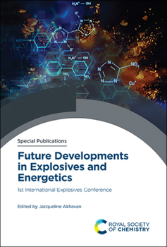 Hardcover Future Developments in Explosives and Energetics: 1st International Explosives Conference Book