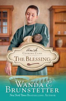 Paperback Amish Cooking Class - The Blessing: Volume 2 Book