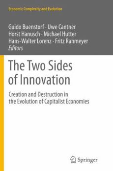 Paperback The Two Sides of Innovation: Creation and Destruction in the Evolution of Capitalist Economies Book