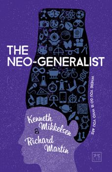 Paperback The Neo-Generalist: Where You Go Is Who You Are Book