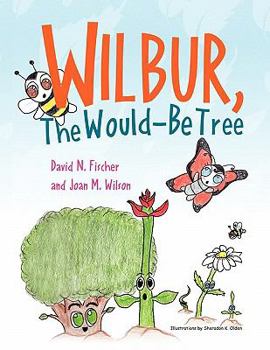 Paperback Wilbur, The Would Be Tree Book