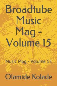 Paperback Broadtube Music Mag - Volume 15: Music Mag - Volume 15 Book