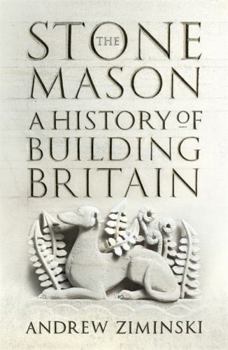 The Stonemason: A History of Building Britain