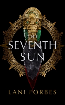 The Seventh Sun (Age of the Seventh Sun Series, Book 1)(*LARGE PRINT) (Age of the Seventh Sun Series - Book #1 of the Age of the Seventh Sun