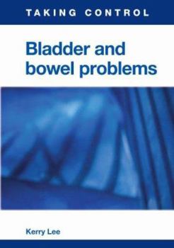 Paperback Bladder and Bowel Problems. Kerry Lee Book