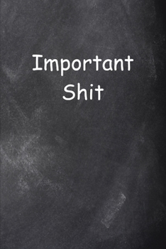 Paperback 2020 Weekly Planner Important Shit Funny Saying Chalkboard Design 134 Pages: 2020 Planners Calendars Organizers Datebooks Appointment Books Agendas Book