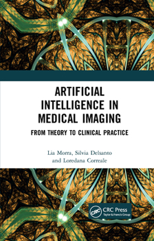 Paperback Artificial Intelligence in Medical Imaging: From Theory to Clinical Practice Book