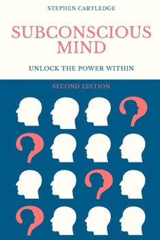 Paperback Subconscious Mind: Unlock The Power Within Book