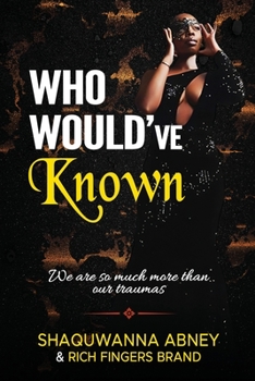 Paperback Who Would've Known Book