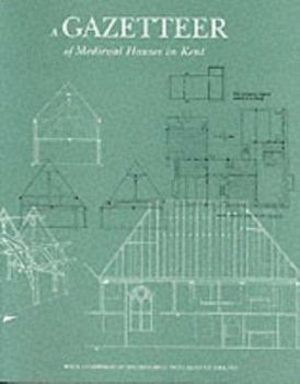 Paperback A Gazetteer of Medieval Houses in Kent Book