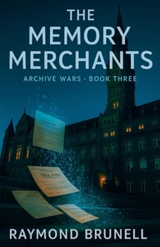 The Memory Merchants (The Archive Wars)