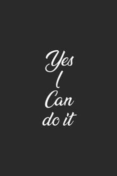 Yes I Can do it notebook motivational cover journal: Lined notebook / journal gift, 120 pages, soft cover matte finish, 6"x9".