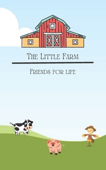 Paperback The Little Farm: Friends for Life Book